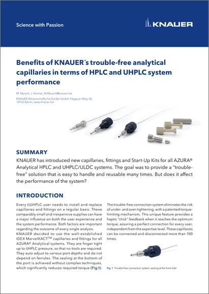 Benefits of KNAUER´s trouble-free analytical capillaries in terms of HPLC and UHPLC system performance Benefits of KNAUER´s trouble-free analytical capillaries in terms of HPLC and UHPLC system performance