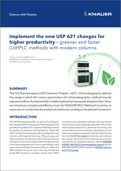 Implement the new USP 621 changes for higher productivity – greener and faster (U)HPLC methods with modern columns Implement the new USP 621 changes for higher productivity – greener and faster (U)HPLC methods with modern columns