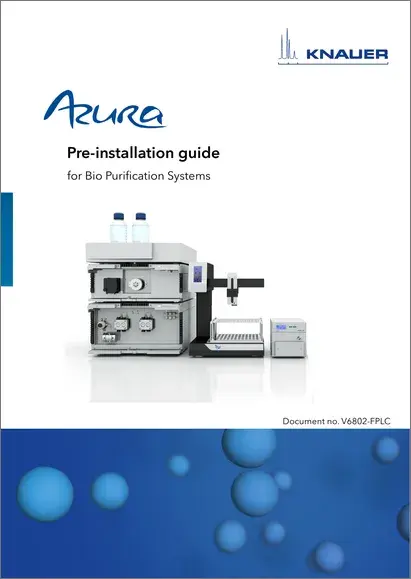 AZURA Pre-Installation Guide for Bio Purification Systems (V6802-FPLC)